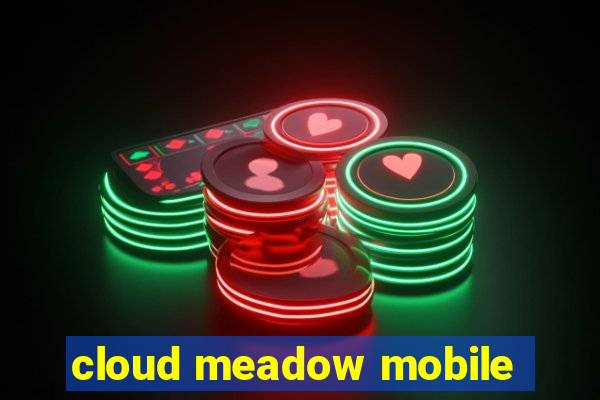 cloud meadow mobile